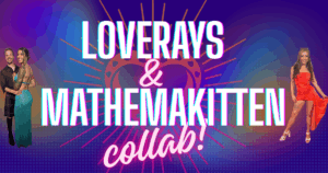 Mathema-Kitten and Sara Loverays